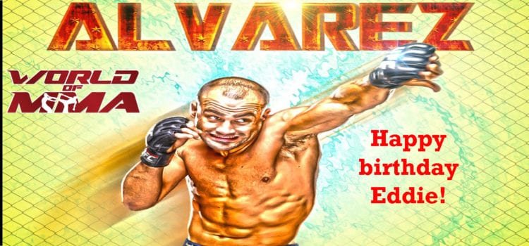 Happy birthday ‘Underground King’ Eddie Alvarez (34 years old)